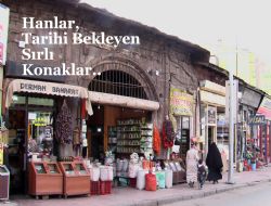 ‘Tarih, Erzurum Hanlarında konaklıyor'
